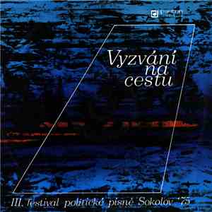 Various - Vyzvání Na Cestu (III. Festival Politické Písně Sokolov '75)