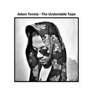 Adam Tensta - The Undeniable Tape