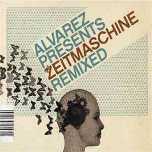 Alvarez - Presents Zeitmaschine Remixed