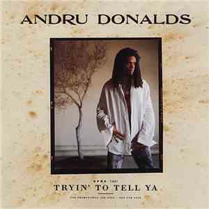 Andru Donalds - Tryin' To Tell Ya