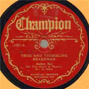 Aulton Ray - True And Trembling Brakeman / The Dixie Cowboy