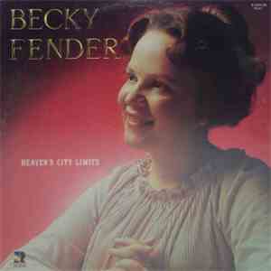 Becky Fender - Heaven’s City Limits