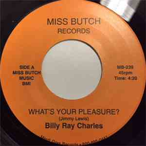 Billy Ray Charles - What's Your Pleasure? / If The Shoe Was On The Other Fo ...