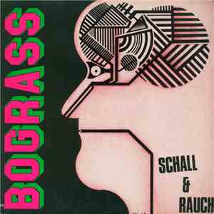 Bograss - Schall Und Rauch