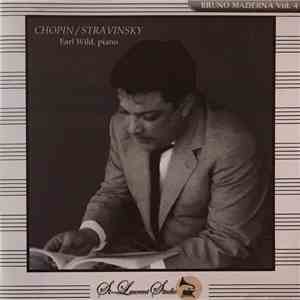 Bruno Maderna, Chopin / Stravinsky, Earl Wild - Vol. 4