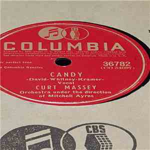 Curt Massey - Candy / You've Got Me Where You Want Me