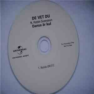 De Vet Du Ft. Robin Svensson - Dansa Är Kul