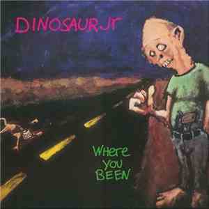 Dinosaur Jr. - Where You Been