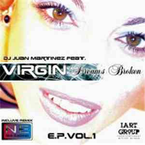 DJ Juan Martinez Feat. Virgin - Dreams Broken (E.P. Vol. 1)
