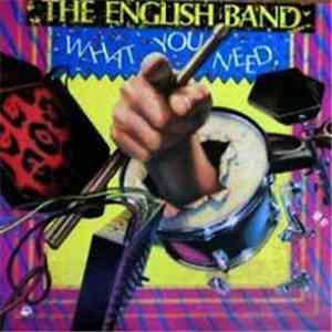 English Band, The - What You Need