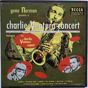 Gene Norman Presents Charlie Ventura Featuring The Charlie Ventura Septet,  ...