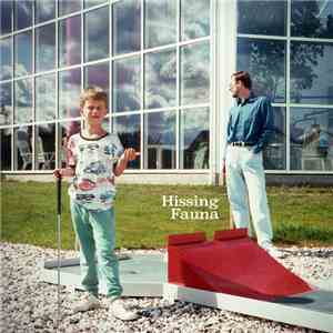Hissing Fauna - Hissing Fauna
