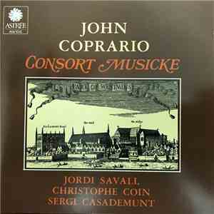 John Coprario - Jordi Savall, Christophe Coin, Sergi Casademunt - Consort M ...