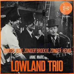 Lowland Trio - Zonder Jasje, Zonder Broekie, Zonder Hemd