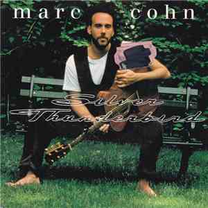 Marc Cohn - Silver Thunderbird
