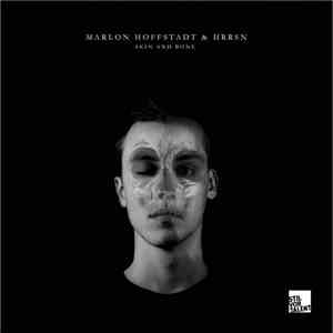 Marlon Hoffstadt & HRRSN - Skin & Bone