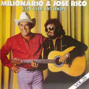 Milionário & José Rico - Vol. 20 - Vontade Dividida