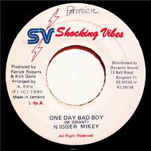 Nigger Mikey - One Day Bad Boy