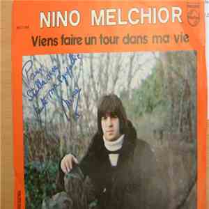 Nino Melchior - Viens Faire Un Tour Dans Ma Vie