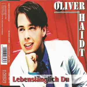 Oliver Haidt - Lebenslänglich Du