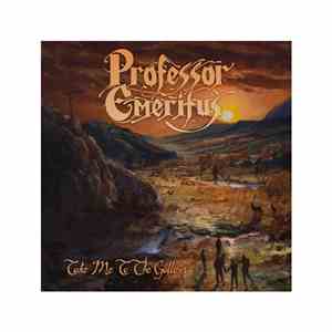 Professor Emeritus - Take Me To The Gallows
