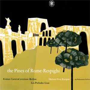 Respighi / Berlioz / Liszt / Herbert von Karajan / The Philharmonia Orchest ...