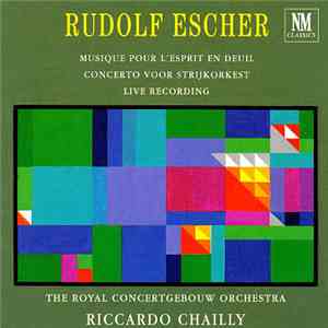 Rudolf Escher - Musique Pour L'esprit En Deuil - Concerto Voor Strijkorkest - Summer Rites At Noon - Live Recording