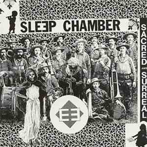 Sleep Chamber - Sacred And Surreal