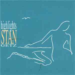 Stan Getz - Highlights