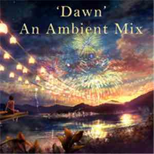 SuicideSheep, Sorrow  - 'Dawn' An Ambient Mix
