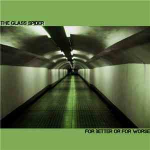 The Glass Spider - For Better Or For Worse