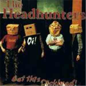 The Headhunters  - Eat This Dickhead!