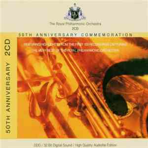 The Royal Philharmonic Orchestra - 50th Anniversary Commemoration