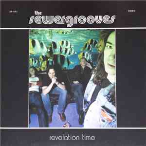 The Sewergrooves - Revelation Time