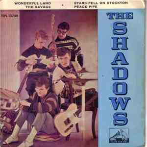 The Shadows - Wonderfull Land / The Savage / Stars Fell On Stockton / Peace ...