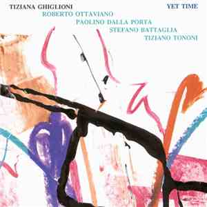 Tiziana Ghiglioni - Yet Time