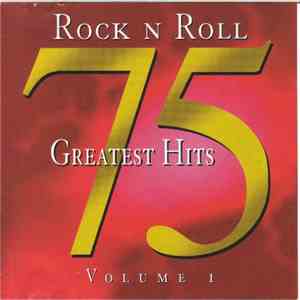 Various - Rock N Roll 75 Greatest Hits  Volume 1