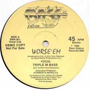 Worse 'Em - Triple M Bass