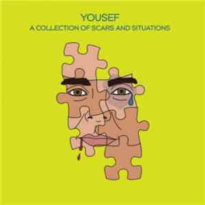 Yousef - A Collection Of Scars And Situations