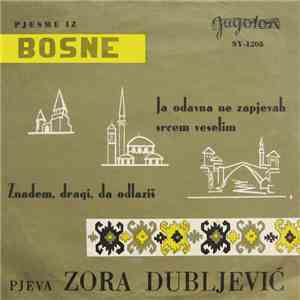 Zora Dubljević - Pjesme Iz Bosne