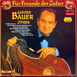 Alfons Bauer - Fur Freunde Der Zither (For Friends Of Zither)
