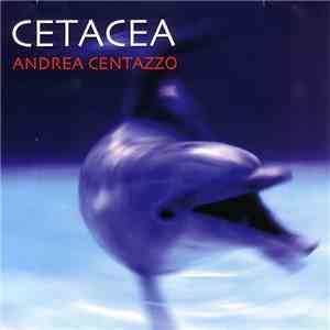 Andrea Centazzo - Cetacea