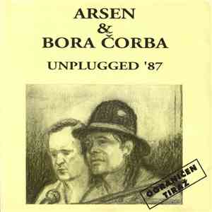 Arsen & Bora Čorba - Unplugged '87