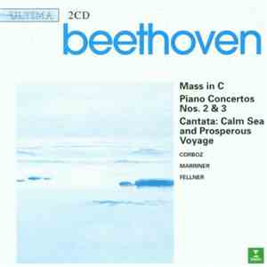 Beethoven, Corboz, Marriner, Fellner - Mass In C | Piano Concertos Nos. 2 & ...