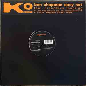 Ben Chapman Feat. Francesca Longrigg - Easy Not