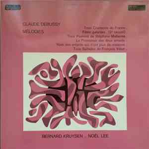 Claude Debussy, Bernard Kruysen, Noël Lee - Claude Debussy Mélodies