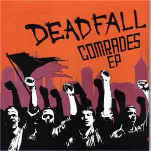 Deadfall - Comrades EP