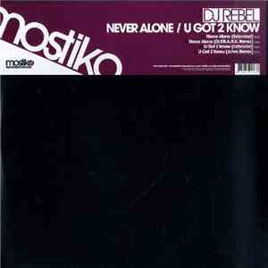 DJ Rebel - Never Alone / U Got 2 Know