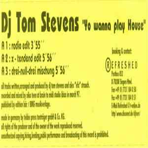 DJ Tom Stevens - Yo Wanna Play House