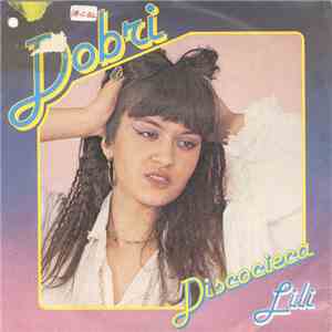 Dobri - Discocieca / Lili